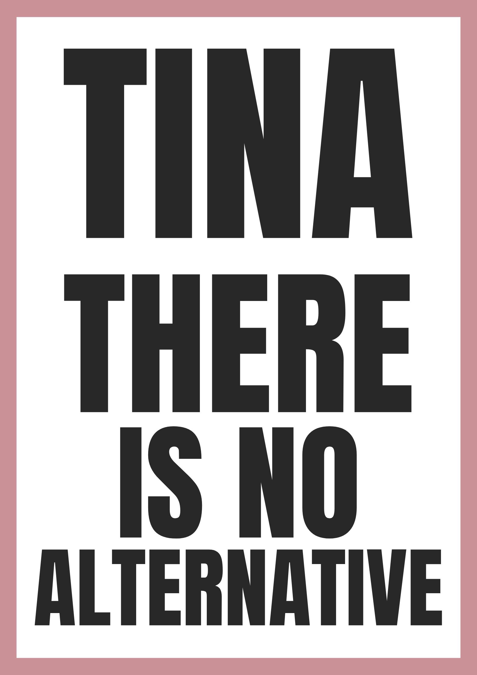 There is No Alternative